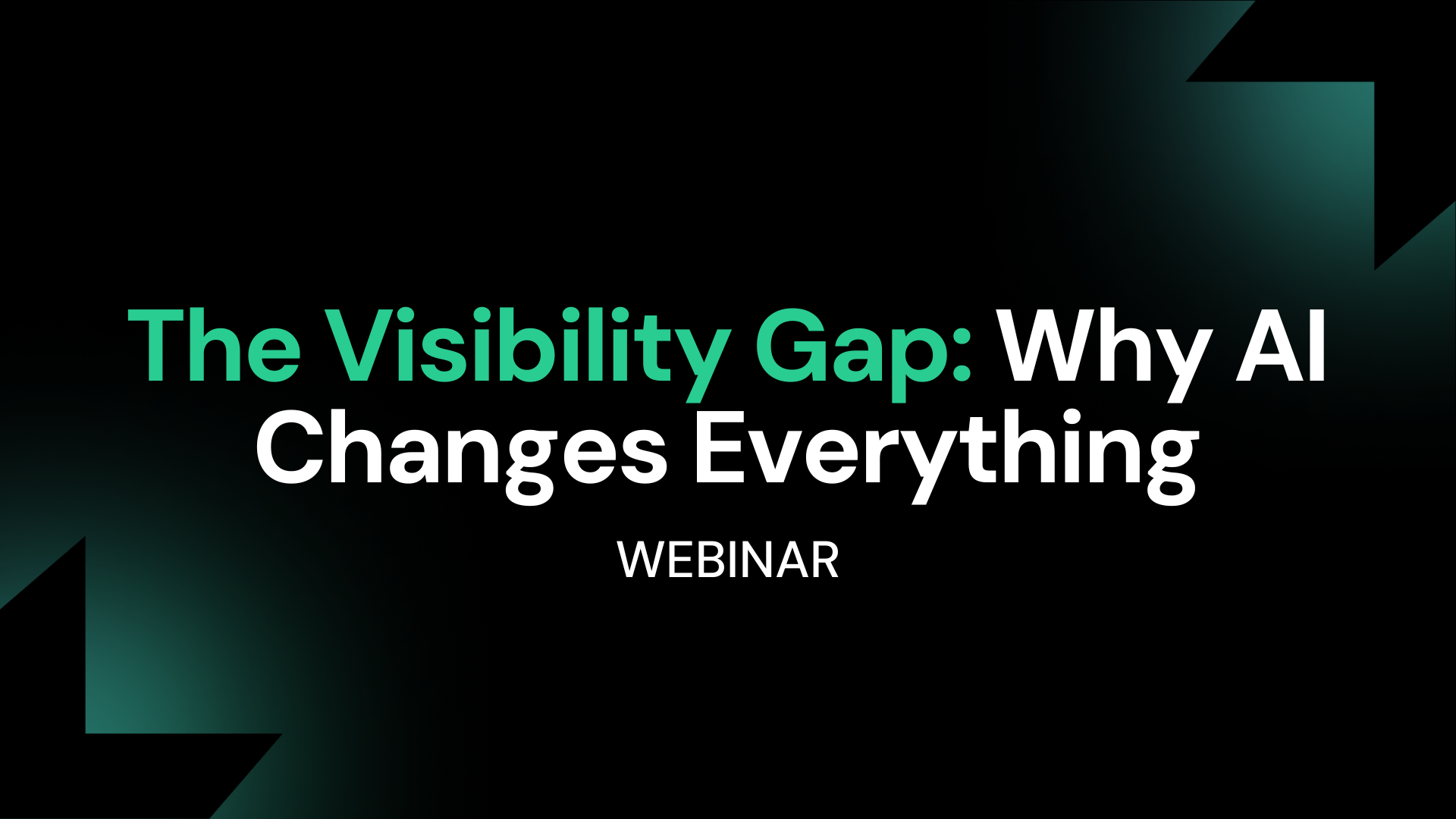 The Visibility Gap: Why AI Changes Everything